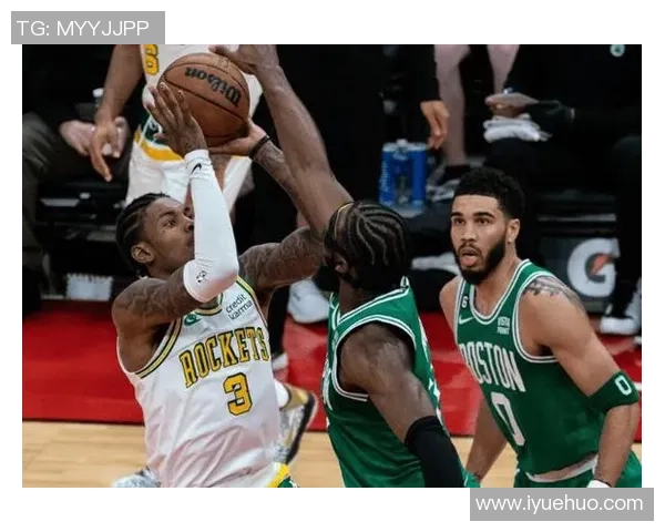 3月1日火箭对阵凯尔特人精彩直播全程回顾与分析